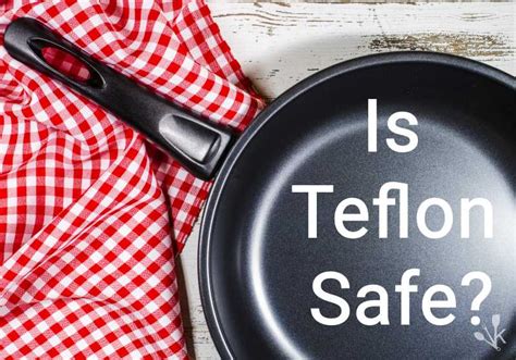 Is teflon safe. Things To Know About Is teflon safe. 